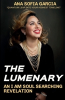 The Lumenary: An I Am Soul Searching Revelation B0FPQR7MGK Book Cover