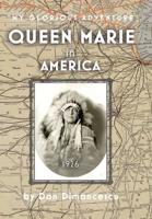 Queen Marie in America: My Glorious Adventure 0359540155 Book Cover