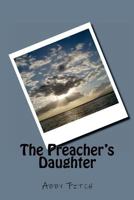 The Preacher's Daughter 1469929988 Book Cover