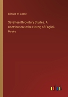 Seventeenth-Century Studies. A Contribution to the History of English Poetry 3385342511 Book Cover