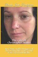 The Case of Christopher Watts: An Essay on the Dangers of Discussing this True Crime Case on Social Media 1097577430 Book Cover