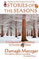 Stories of the Seasons: A Collection of Tales Inspired by Holidays 1480245453 Book Cover