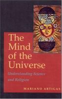 The Mind of the Universe: Understanding Science and Religion 1890151327 Book Cover