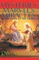 Mysteries Marvels Miracles: In the Lives of the Saints 0895555417 Book Cover