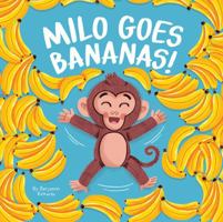 Milo Goes Bananas! - Little Hippo Books - Children's Padded Board Book 1950416623 Book Cover