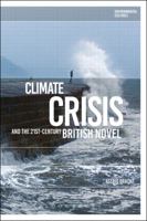 Climate Crisis and the 21st-Century British Novel 1350107484 Book Cover
