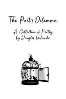 The Poet’s Dilemma: A Collection of Poetry B0GH1BHL2H Book Cover