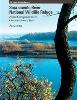 Sacramento River National Wildlife Refuge Final Comprehensive Conservation Plan 1490305432 Book Cover