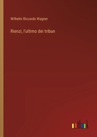 Rienzi, l'ultimo dei tribun 3563211043 Book Cover