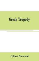 Greek Tragedy (1920) 1434408248 Book Cover