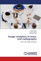 Image receptors in Intra-oral radiography 6203582247 Book Cover