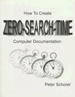 How to Create Zero-Search-Time Computer Documentat 1573980110 Book Cover