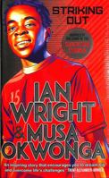 Striking Out: The Debut Novel from Superstar Striker Ian Wright 070230686X Book Cover