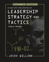 Leadership Strategy and Tactics: Field Manual Expanded Edition 1250334799 Book Cover