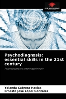 Psychodiagnosis: essential skills in the 21st century: Psychodiagnostic teaching defining it 6204052551 Book Cover