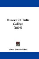 History Of Tufts College 1165490404 Book Cover