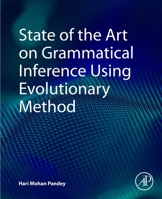 State of the Art on Grammatical Inference Using Evolutionary Method 012822116X Book Cover