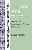 When Hen Begins to Crow 0813338964 Book Cover