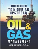 Introduction to Nigerian Upstream Oil and Gas Management: The Role in the Middle 9789685696 Book Cover