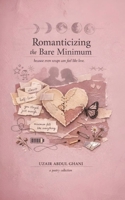 Romanticizing the Bare Minimum. Because scraps can still feel like love. 9375107485 Book Cover