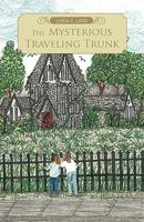 The Mysterious Traveling Trunk 1426961618 Book Cover