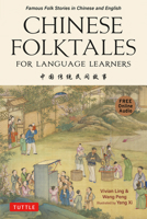 Chinese Folktales for Language Learners: Treasury of Folk Stories in Chinese and English (Free Online Audio Recordings) 0804857288 Book Cover