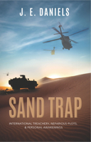 Sand Trap: International Treachery, Nefarious Plots, & Personal Awakenings 1954437870 Book Cover