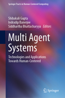 Multi Agent Systems: Technologies and Applications towards Human-Centered 9811904928 Book Cover