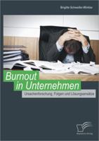 Burnout in Unternehmen: Ursachenforschung, Folgen Und Losungsansatze 3842898665 Book Cover