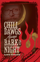 Chili Dawgs Always Bark at Night 0345367081 Book Cover