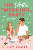 The (Anti) Wedding Party 1837931712 Book Cover