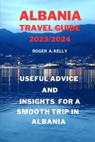 Useful advice and insights for a smooth trip in Albania B0CPQDS2HV Book Cover
