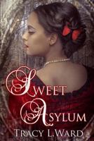 Sweet Asylum 0988133482 Book Cover
