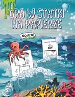 Gra w Statki na Papierze: 120 stron (Polish Edition) B0DSPB7KW3 Book Cover