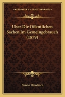 Über Die Öffentlichen Sachen Im Gemeingebrauch: Inaugural-Dissertation ... 1017116156 Book Cover
