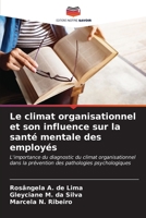 Le climat organisationnel et son influence sur la santé mentale des employés: L'importance du diagnostic du climat organisationnel dans la prévention des pathologies psychologiques B0CKK5MFRB Book Cover