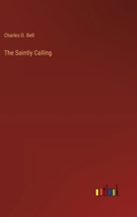 The Saintly Calling 3385250579 Book Cover