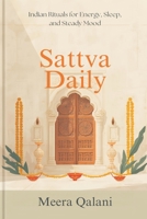 Sattva Daily: Indian Rituals for Energy, Sleep, and Steady Mood 9376555570 Book Cover