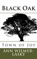 Black Oak: Town of Joy 1533087024 Book Cover