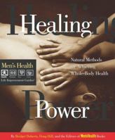 Healing Power: Natural Methods for Achieving Whole-Body Health (Men's Health Life Improvement Guides) 0875965067 Book Cover
