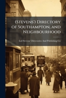 (Stevens') Directory of Southampton, and Neighbourhood 1023950022 Book Cover