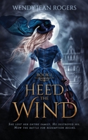 Heed the Wind 1734145501 Book Cover