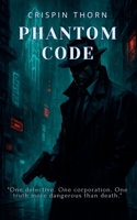 Phantom Code B0FL7J9D56 Book Cover