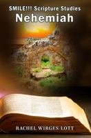 Smile!!! Scripture Studies: Nehemiah 1945698101 Book Cover