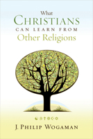 What Christians Can Learn from Other Religions 0664238378 Book Cover