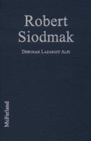 Robert Siodmak: A Biography, With Critical Analyses of His Films Noirs and a Filmography of All His Works 0786404892 Book Cover