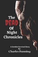 The Dead of Night Chronicles: book 1 B0BSJDBN96 Book Cover