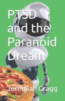 PTSD and the Paranoid Dream B0BMSY6295 Book Cover
