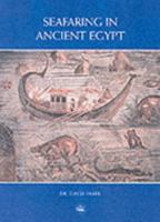 Seafaring in Ancient Egypt 1902699335 Book Cover