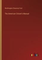 The American Citizen's Manual 1016141254 Book Cover